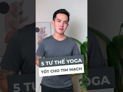 5 Động Tác Yoga Tốt Cho Tim Mạch