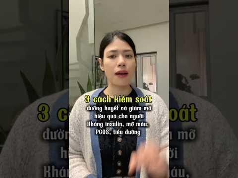 Kiểm soát đường huyết và giảm mỡ hiệu quả