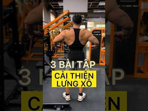 3 Bài Tập Cải Thiện Lưng Xô Hiệu Quả